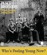Who&acute;s Feeling Young Now Punch Brothers